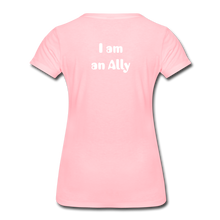 Load image into Gallery viewer, I am an Ally Women’s Premium T-Shirt - pink