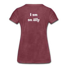 Load image into Gallery viewer, I am an Ally Women’s Premium T-Shirt - heather burgundy