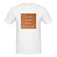 Load image into Gallery viewer, Conjure Power From Self Doubt T-Shirt - white