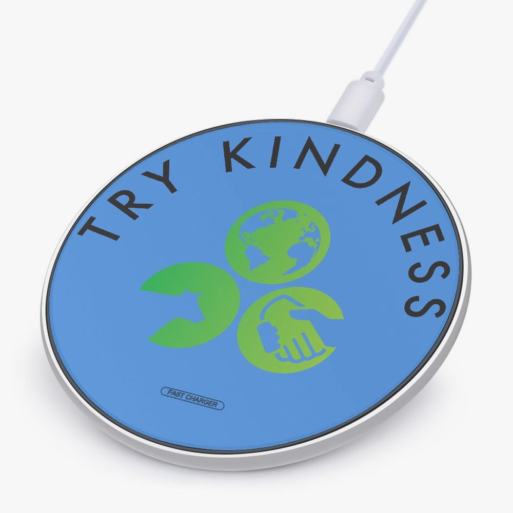 Try Kindness 10W Wireless Charger