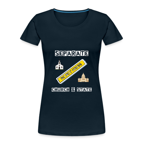 Separate Church and State Women’s Premium Organic T-Shirt - deep navy